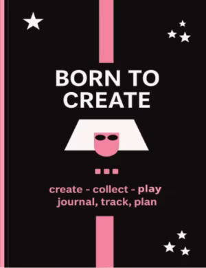 Cover for the book BORN TO CREATE